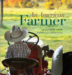 An American Farmer: A Glimpse Into America's Heritage - Ikerd, Sue