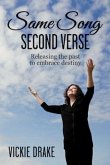 Same Song - Second Verse: Releasing the Past to Embrace Destiny