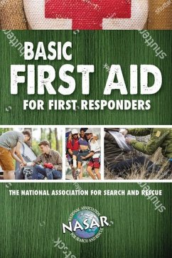 Basic First Aid for Non-Medical First Responders and Sar Volunteers - Waterford Press; The National Association for Search & Rescue