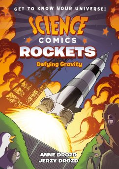 Science Comics: Rockets: Defying Gravity - Drozd, Anne; Drozd, Jerzy