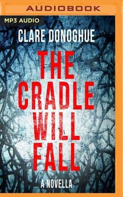 The Cradle Will Fall - Donoghue, Clare