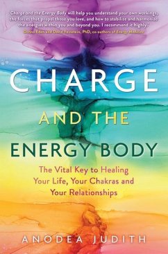 Charge and the Energy Body - Judith, Anodea