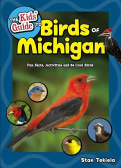 The Kids' Guide to Birds of Michigan - Tekiela, Stan