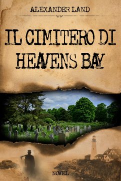 Il cimitero di Heavens Bay (eBook, ePUB) - Land, Alexander