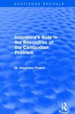 Indonesia's Role in the Resolution of the Cambodian Problem (eBook, ePUB)