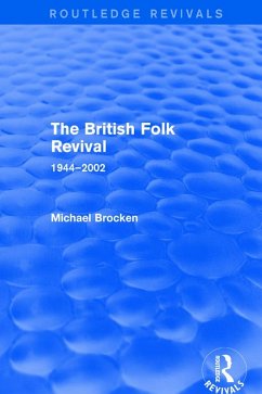 The British Folk Revival 1944-2002 (eBook, ePUB) - Brocken, Michael
