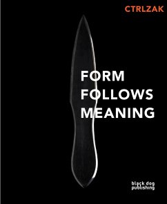 Form Follows Meaning - Ctrlzak (Designagentur)