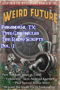 Paranoria, TX - Time Chronicles Vol. 1 - Jones, George