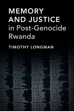 Memory and Justice in Post-Genocide Rwanda - Longman, Timothy