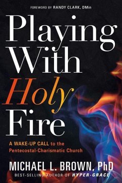 Playing with Holy Fire - Brown, Michael L