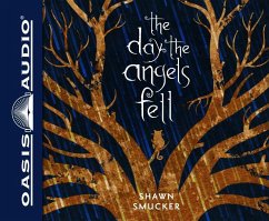 The Day the Angels Fell (Library Edition) - Smucker, Shawn