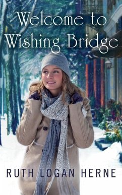 Welcome to Wishing Bridge - Herne, Ruth Logan
