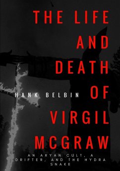 The Life and Death of Virgil McGraw - Belbin, Hank