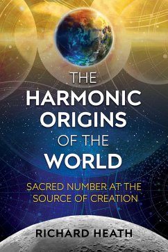 The Harmonic Origins of the World - Heath, Richard