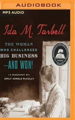 Ida M. Tarbell: The Woman Who Challenged Big Business - And Won! - Mccully, Emily Arnold