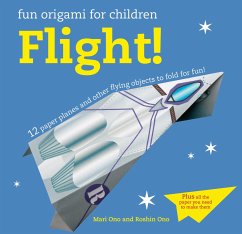 Fun Origami for Children: Flight!: 12 Paper Planes and Other Flying Objects to Fold for Fun! - Ono, Mari; Ono, Roshin