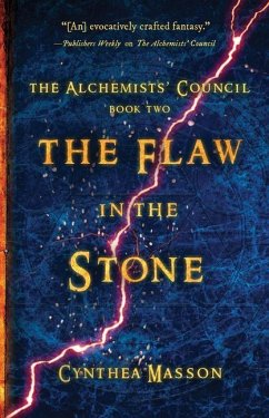 The Flaw in the Stone: The Alchemists' Council, Book 2 - Masson, Cynthea