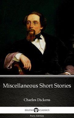 Miscellaneous Short Stories by Charles Dickens (Illustrated) (eBook, ePUB) - Charles Dickens
