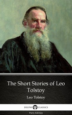 The Short Stories of Leo Tolstoy by Leo Tolstoy (Illustrated) (eBook, ePUB) - Leo Tolstoy