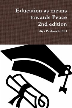 Education as means towards Peace 2nd edition - Pavlovich, Iliya