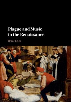 Plague and Music in the Renaissance - Chiu, Remi (Loyola University Maryland)