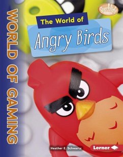 The World of Angry Birds - Schwartz, Heather E.
