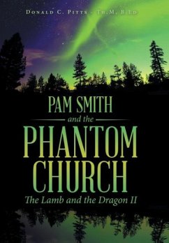 Pam Smith and the Phantom Church - Pitts - Th. M, B. Ed Donald C.