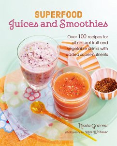 Superfood Juices and Smoothies - Graimes, Nicola