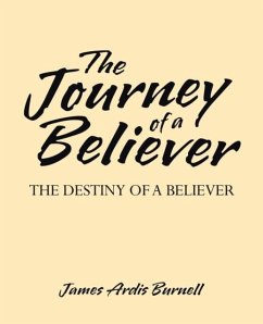 The Journey of a Believer - Burnell, James Ardis