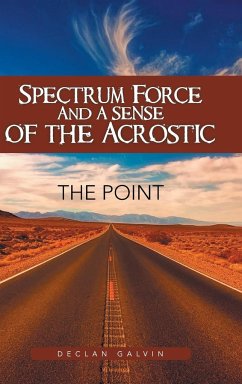 Spectrum Force and a Sense of the Acrostic - Galvin, Declan