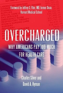 Cover Overcharged: Why Americans Pay Too Much for Health Care