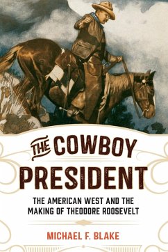 The Cowboy President - Blake, Michael F.