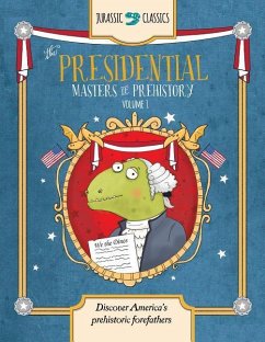 The Presidential Masters of Prehistory Volume 1 - Wallace, Elise