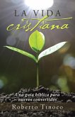 La vida cristiana La vida cristiana