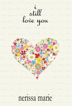 Poetry Book - I Still Love You (Inspirational Love Poems on Life, Poetry Books, Spiritual Poems, Poetry Books, Love Poems, Poetry Books, Inspirational Poems, Poetry Books, Love Poems, Poetry Books) - Marie, Nerissa