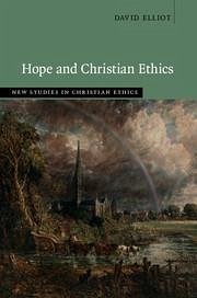 Hope and Christian Ethics - Elliot, David