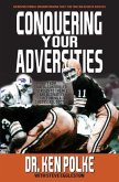 Conquering Your Adversities: From Mafia Controlled Streets to the NFL and Ultimately Becoming a Successful Doctor