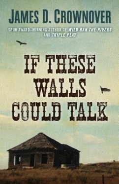 If These Walls Could Talk - Crownover, James D.