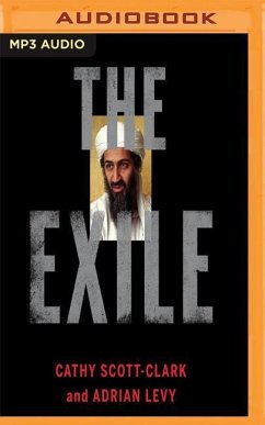The Exile: The Flight of Osama Bin Laden - Scott-Clark, Cathy; Levy, Adrian