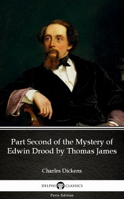 Part Second of the Mystery of Edwin Drood by Thomas James (Illustrated) (eBook, ePUB) - Charles Dickens