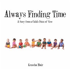 Always Finding Time: A Story from a Child's Point of View - Blair, Kenesha