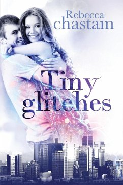 Tiny Glitches - Chastain, Rebecca