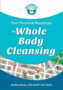 Your Personal Roadmap to Whole Body Cleansing - Taylor, Tom; Brown Mse, Barbara