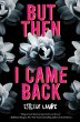 But Then I Came Back - Bild 1