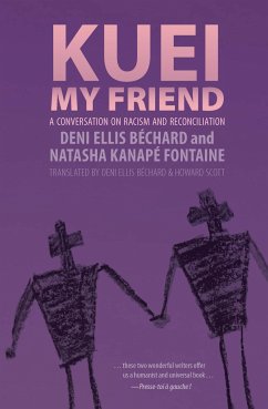 Kuei, My Friend - Béchard, Deni Ellis; Kanapé Fontaine, Natasha