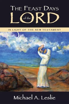 The Feast Days of the Lord - Leslie, Michael A.