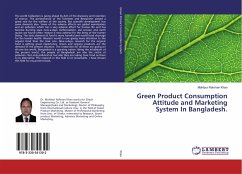 Green Product Consumption Attitude and Marketing System In Bangladesh.