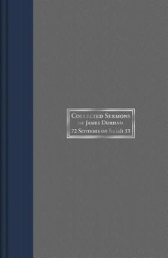 Collected Sermons of James Durham: 72 Sermons on Isaiah 53 - Vol. 2 - Durham, James