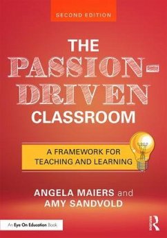 The Passion-Driven Classroom - Maiers, Angela; Sandvold, Amy