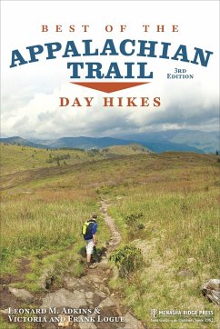 Best of the Appalachian Trail: Day Hikes - Adkins, Leonard M; Logue, Victoria; Logue, Frank